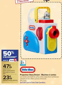 Carrefour little tikes Projecteur Story Dream - Machine à contes offre