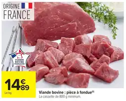 Carrefour Market Viande bovine : pièce à fondue offre