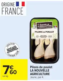 Carrefour LA NOUVELLE AGRICULTURE Pilons de poulet offre