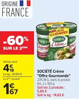 Carrefour SOCIÉTÉ Crème offre