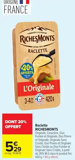 Carrefour Market RICHESMONTs Raclette offre