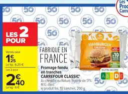 Carrefour Market Carrefour Classic Fromage fondu en tranches offre