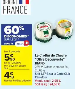Carrefour Market Terians le crottin de chèvre offre decouvere offre