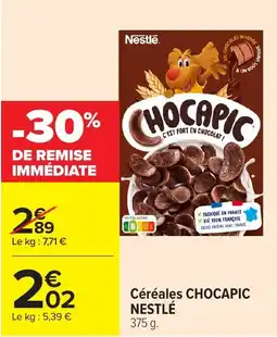 Carrefour Market Nestlé Céréales CHOCAPIC offre