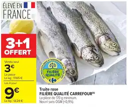 Carrefour Market Truite rose FILIÈRE QUALITÉ CARREFOUR offre