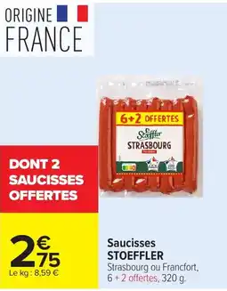 Carrefour Market Stoeffler Saucisses offre