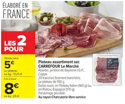 Carrefour Market CARREFOUR Le Marché Plateau assortiment sec offre