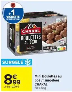 Carrefour Market CHARAL Mini Boulettes au boeuf offre