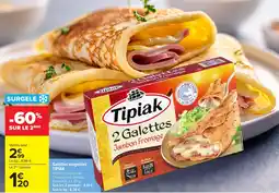 Carrefour Market Tipiak 2 Galettes Jambon Fromage offre