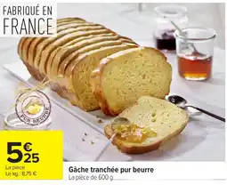 Carrefour Gâche tranchée pur beurre offre