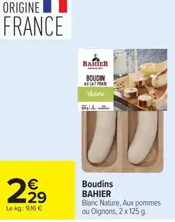 Carrefour BAHIER Boudins Blanc Nature offre