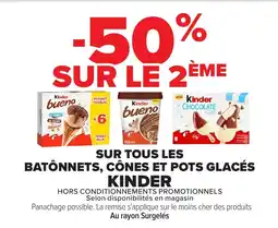 Carrefour Kinder sur tous les batônnets, cônes et pots glacés offre