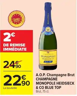 Carrefour MONOPOLE CHAMPAGNE HEIDSIECK & CO BLUE TOP offre