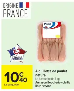 Carrefour Poulet Aiguillette de poulet nature offre