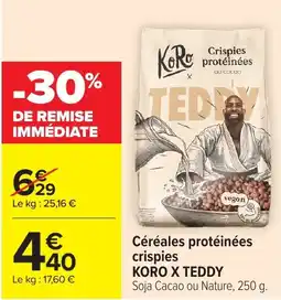 Carrefour Market KORO X TEDDY Céréales protéinées crispies offre