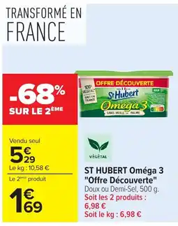 Carrefour St Hubert Oméga 3 offre