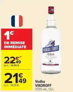 Carrefour VIKOROFF Vodka offre