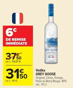 Carrefour GREY GOOSE Vodka offre