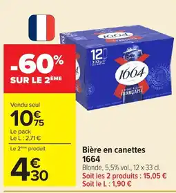 Carrefour 1664 Bière en canettes offre
