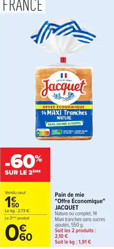 Carrefour Jacquet Pain de mie offre
