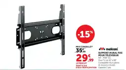 Hyper U meliconi SUPPORT MURAL FIXE POUR TÉLÉVISEUR offre