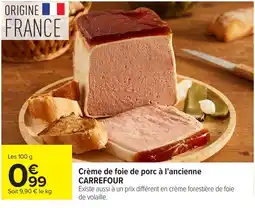 Carrefour CARREFOUR Crème de foie de porc à l'ancienne offre