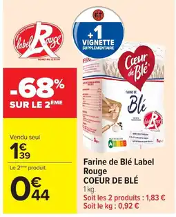 Carrefour Cœur de Blé Farine de Blé Label Rouge offre