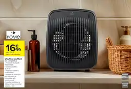 Carrefour HOME Chauffage soufflant offre