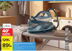 Carrefour calor Centrale vapeur Power pro compact 200 offre