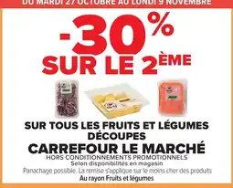 Carrefour Carrefour le marché sur tous les fruits et légumes découpes offre