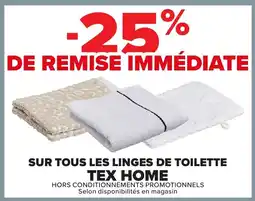 Carrefour Tex home sur tous les linges de toilette offre