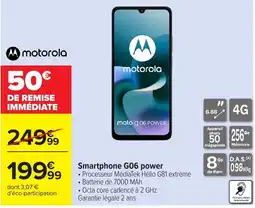 Carrefour motorola Smartphone G06 power offre