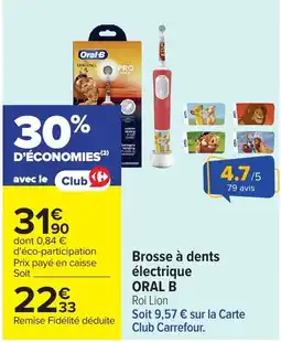 Carrefour Oral-B Brosse à dents électrique Roi Lion offre