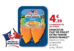 Super U Douce France Filets émincés offre