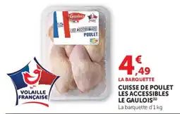 Super U LE GAULOIS CUISSE DE POULET offre