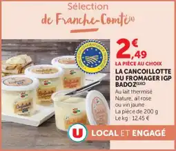 Super U LA CANCOILLLOTTE DU FROMAGER IGP BADOZ offre