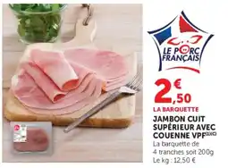 U Express Le Porc Français Jambon cuit supérieur avec couenne VPF offre