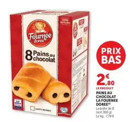 Hyper U La Fournée dorée Pains au chocolat offre