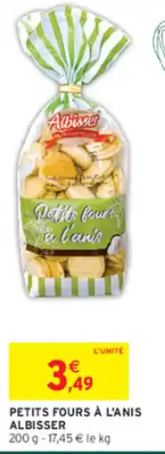 Intermarché ALBISSER PETITS FOURS À L'ANIS offre