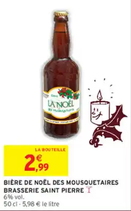 Intermarché LA NOËL DES MOUSQUETAIRES offre
