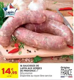 Intermarché Lapin DE FRANCE SAUCISSES DE LAPIN AUX HERBES DE PROVENCE offre