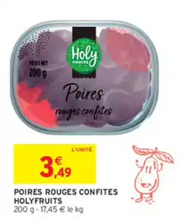 Intermarché Holyfruits Poires rouges confites offre