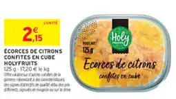 Intermarché Holyfruits Écorces de citrons confites en cube offre