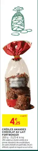 Intermarché FORTWENGER CRÈOLES AMANDES CHOCOLAT AU LAIT offre