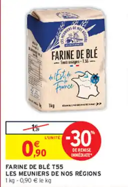 Intermarché LES MEUNIERS DE NOS RÉGIONS FARINE DE BLÉ T55 offre