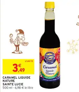 Intermarché Sainte Lucie Caramel liquide Nature offre