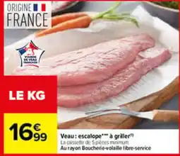Carrefour Veau : escalope*** à griller offre