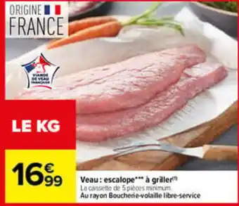 Veau : escalope*** à griller