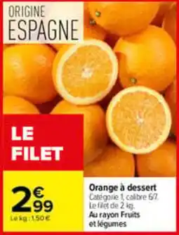 Carrefour LE FILET Orange à dessert offre
