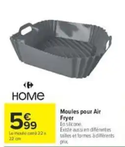 Carrefour Market HOME Moules pour Air Fryer offre